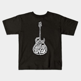 Let's the guiter speak Kids T-Shirt